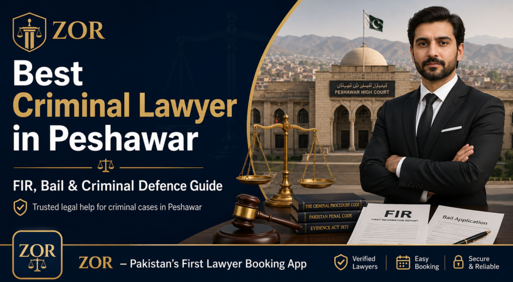 Best criminal lawyer in Peshawar with Peshawar High Court background, scales of justice, gavel, FIR document, bail application, and ZOR lawyer booking app branding.