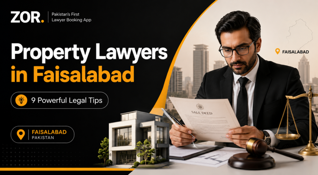 Property lawyers in Faisalabad banner showing a lawyer reviewing sale deed documents, gavel, scales of justice, modern property building, Faisalabad location marker, and ZOR branding.